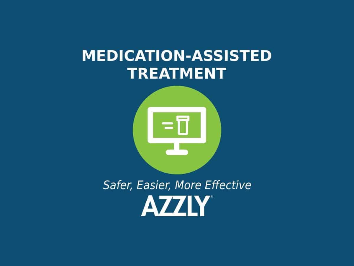 Medication-Assisted Treatment Is Safer, Easier, And More Effective